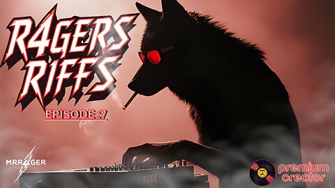 R4GERS RIFFS EPISODE: 7 / WE BACK BBY / LO-FI BLUES